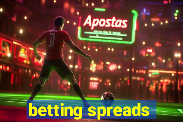 betting spreads