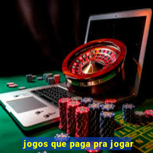 jogos que paga pra jogar