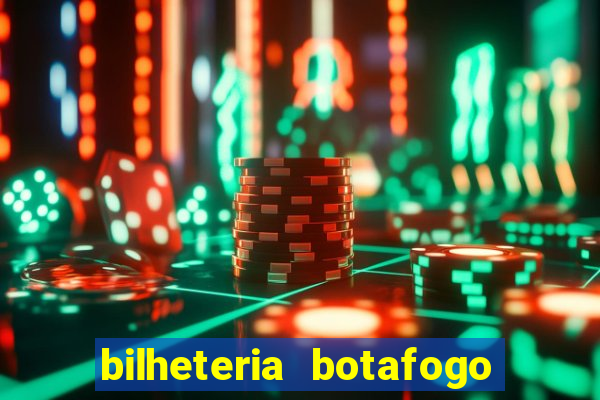 bilheteria botafogo general severiano