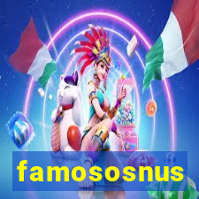 famososnus