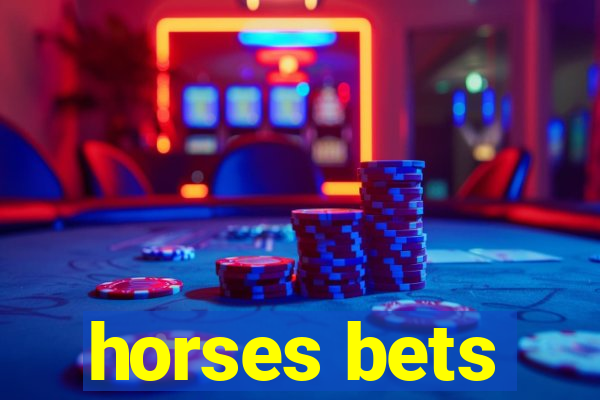 horses bets