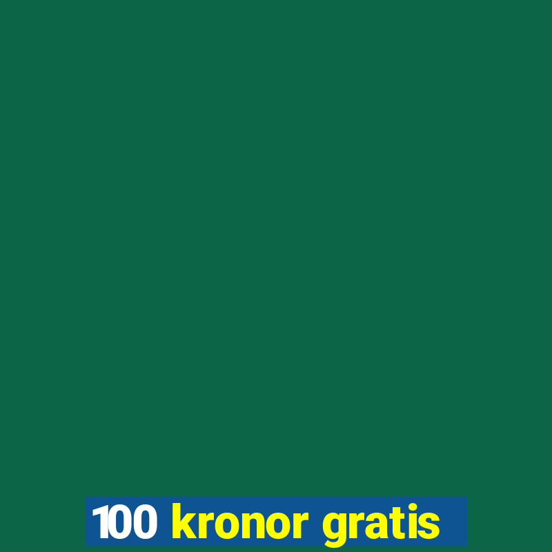 100 kronor gratis