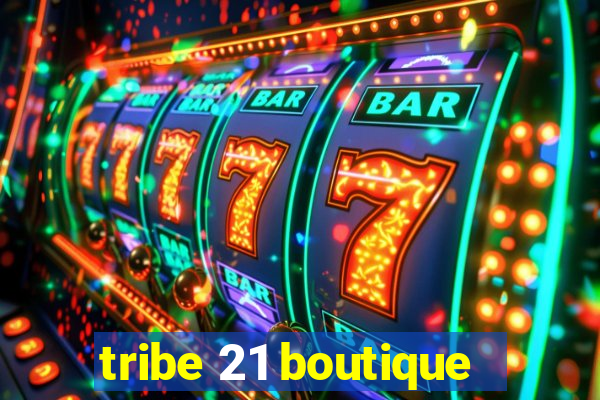 tribe 21 boutique