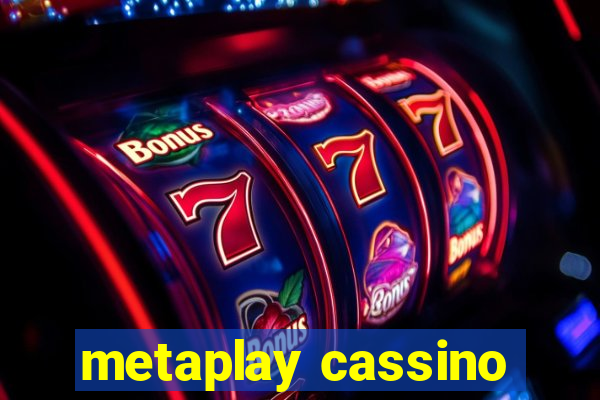 metaplay cassino