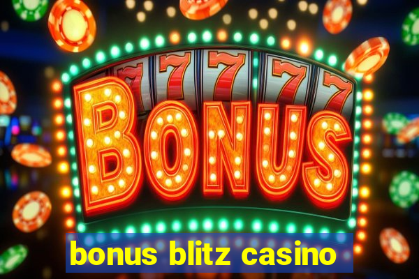 bonus blitz casino