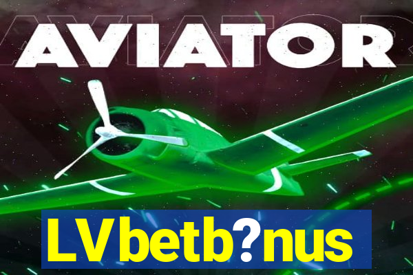 LVbetb?nus