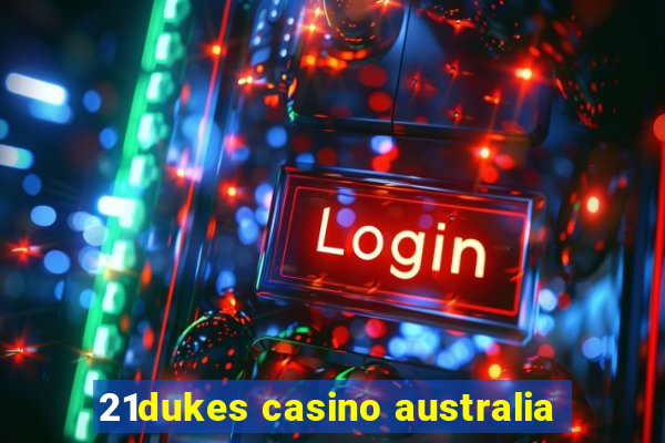 21dukes casino australia