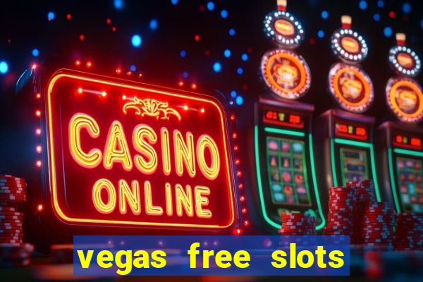 vegas free slots machine games