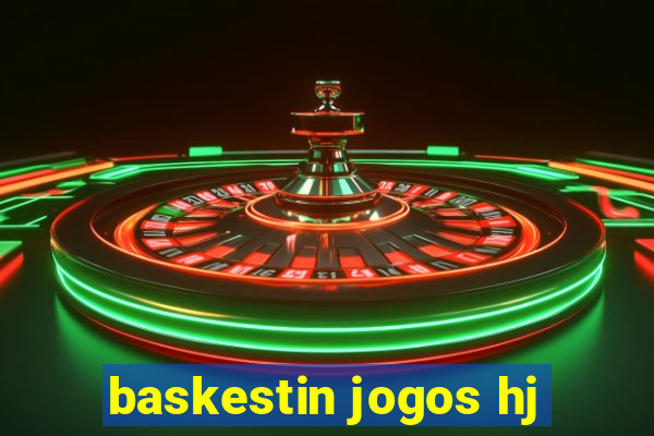 baskestin jogos hj