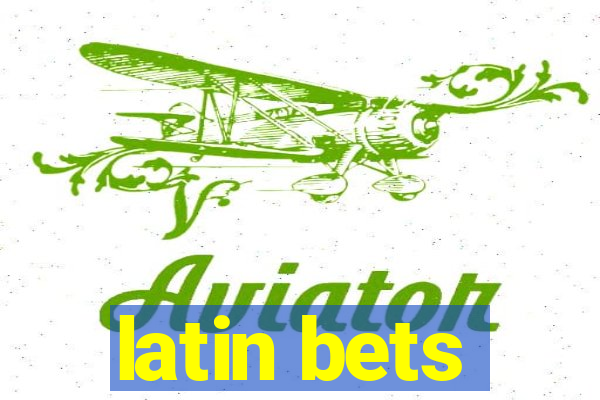 latin bets