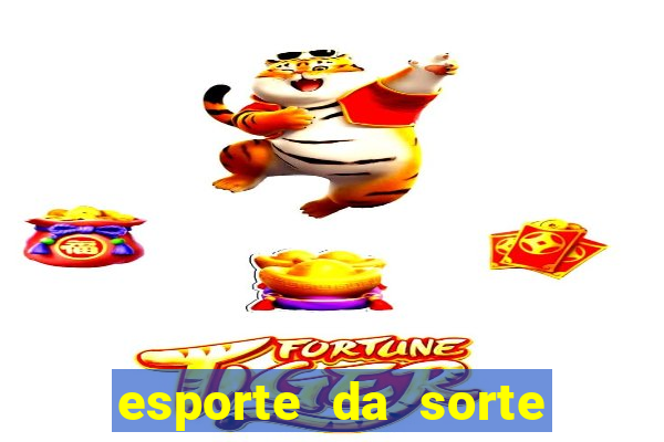 esporte da sorte casino apk