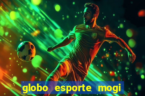 globo esporte mogi das cruzes