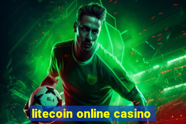 litecoin online casino