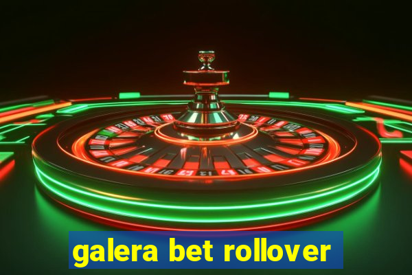 galera bet rollover