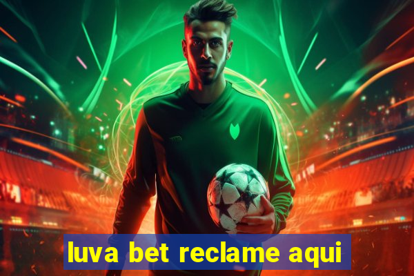 luva bet reclame aqui