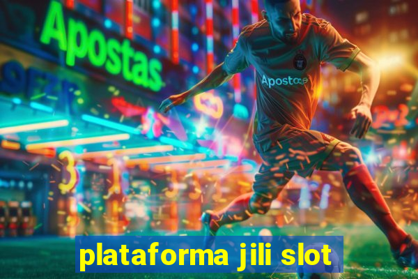 plataforma jili slot