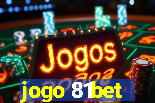 jogo 81bet