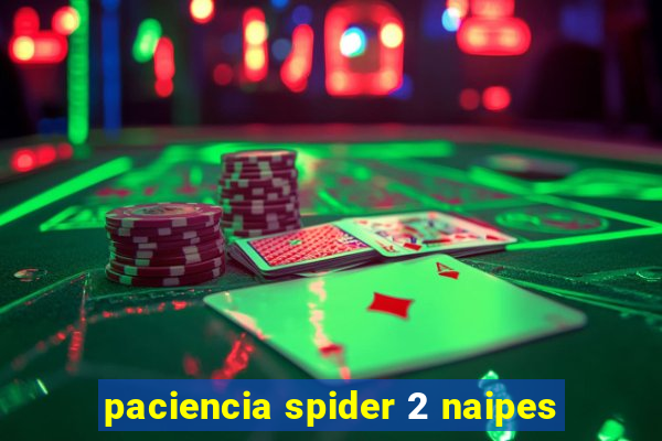 paciencia spider 2 naipes