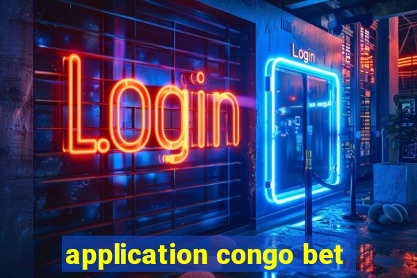 application congo bet