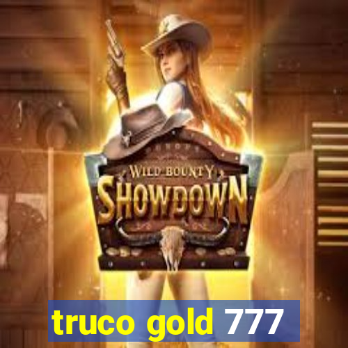 truco gold 777