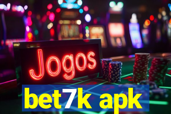 bet7k apk