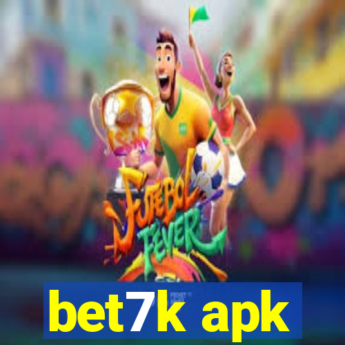 bet7k apk