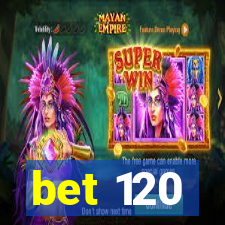 bet 120