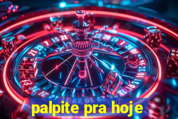 palpite pra hoje