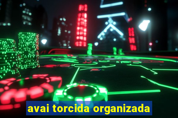 avai torcida organizada