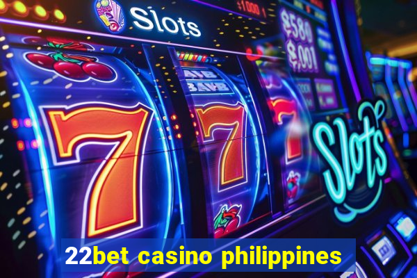 22bet casino philippines