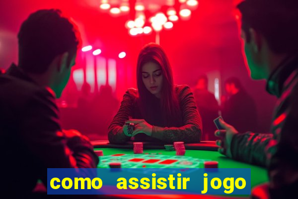 como assistir jogo do athletico pr