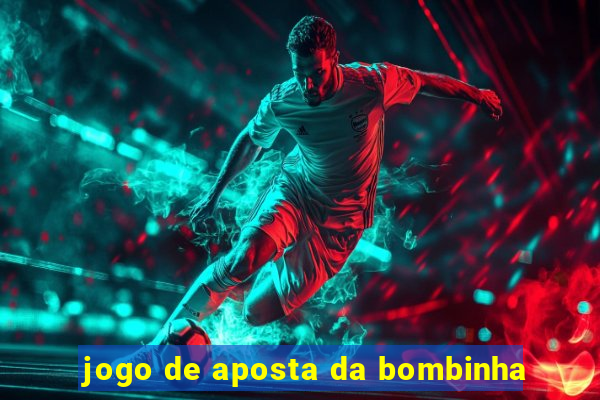 jogo de aposta da bombinha