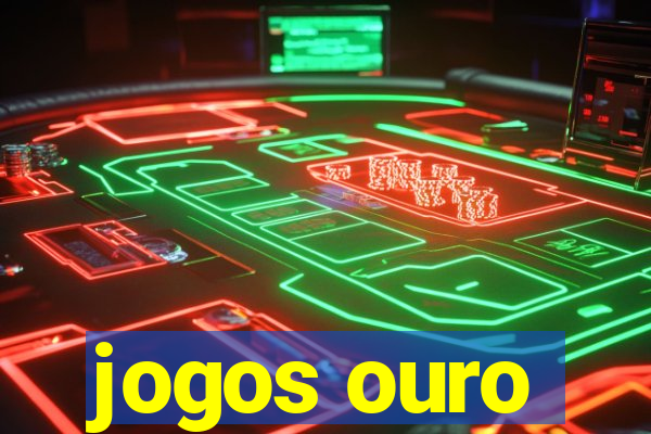 jogos ouro