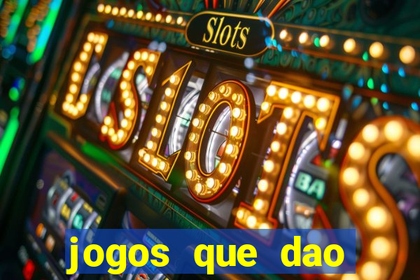 jogos que dao dinheiro sem deposito