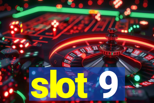 slot 9