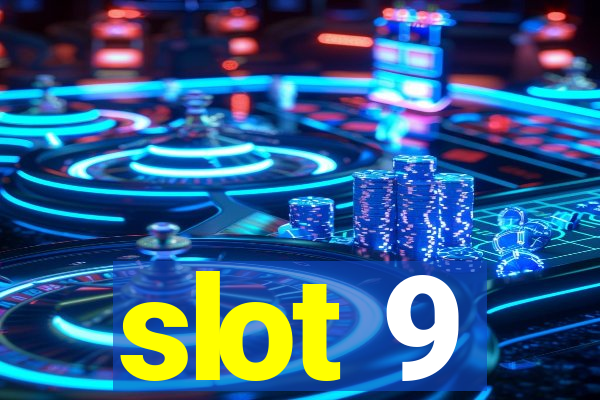 slot 9