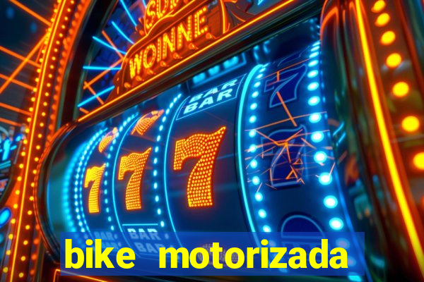 bike motorizada casas bahia