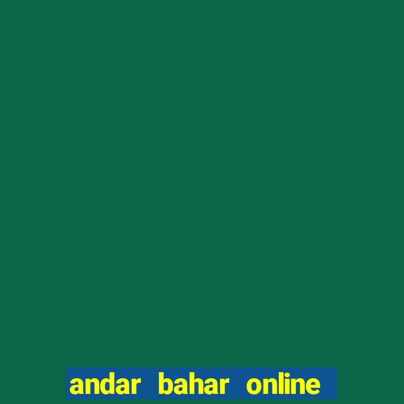 andar bahar online game 2022