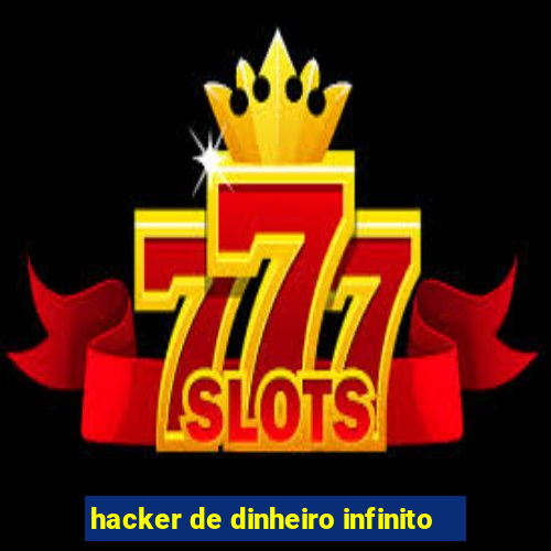 hacker de dinheiro infinito