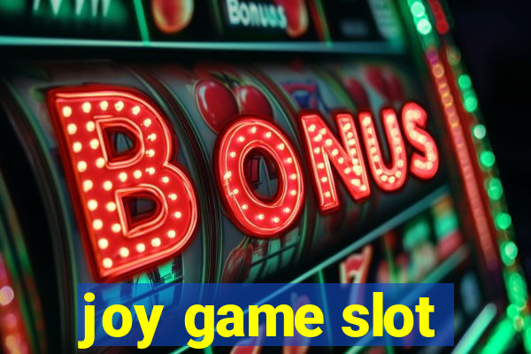 joy game slot