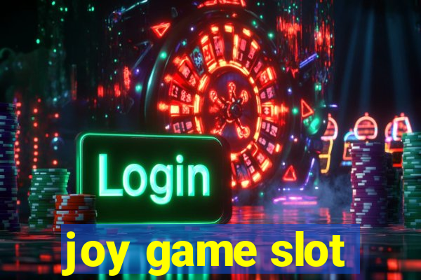 joy game slot