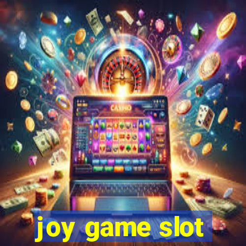 joy game slot