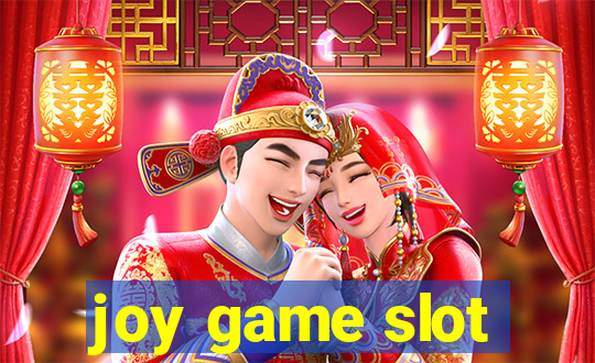 joy game slot