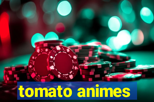 tomato animes