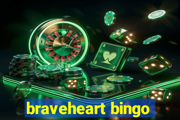 braveheart bingo