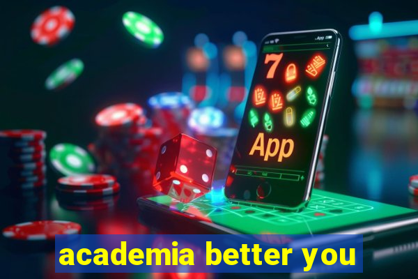 academia better you