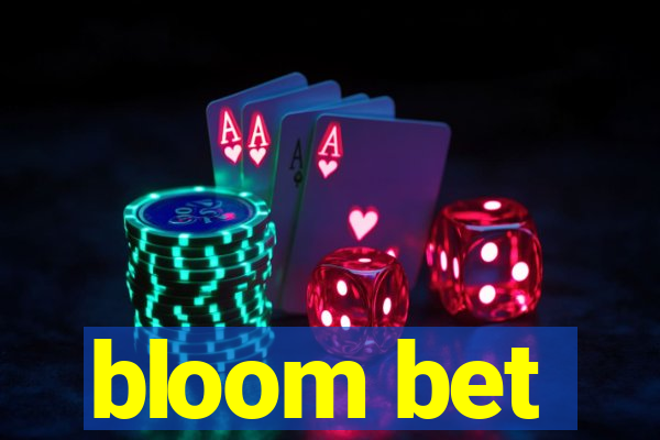 bloom bet