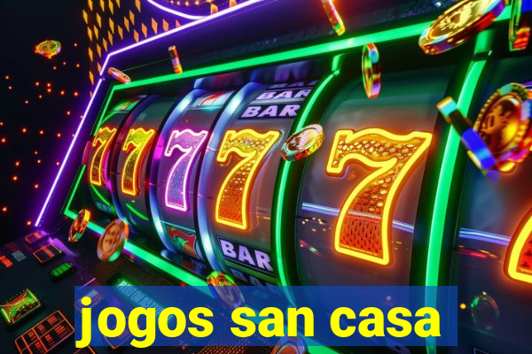 jogos san casa