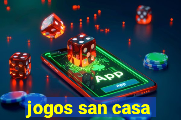 jogos san casa