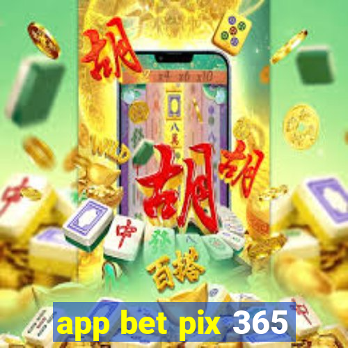 app bet pix 365